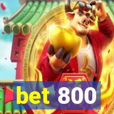 bet 800